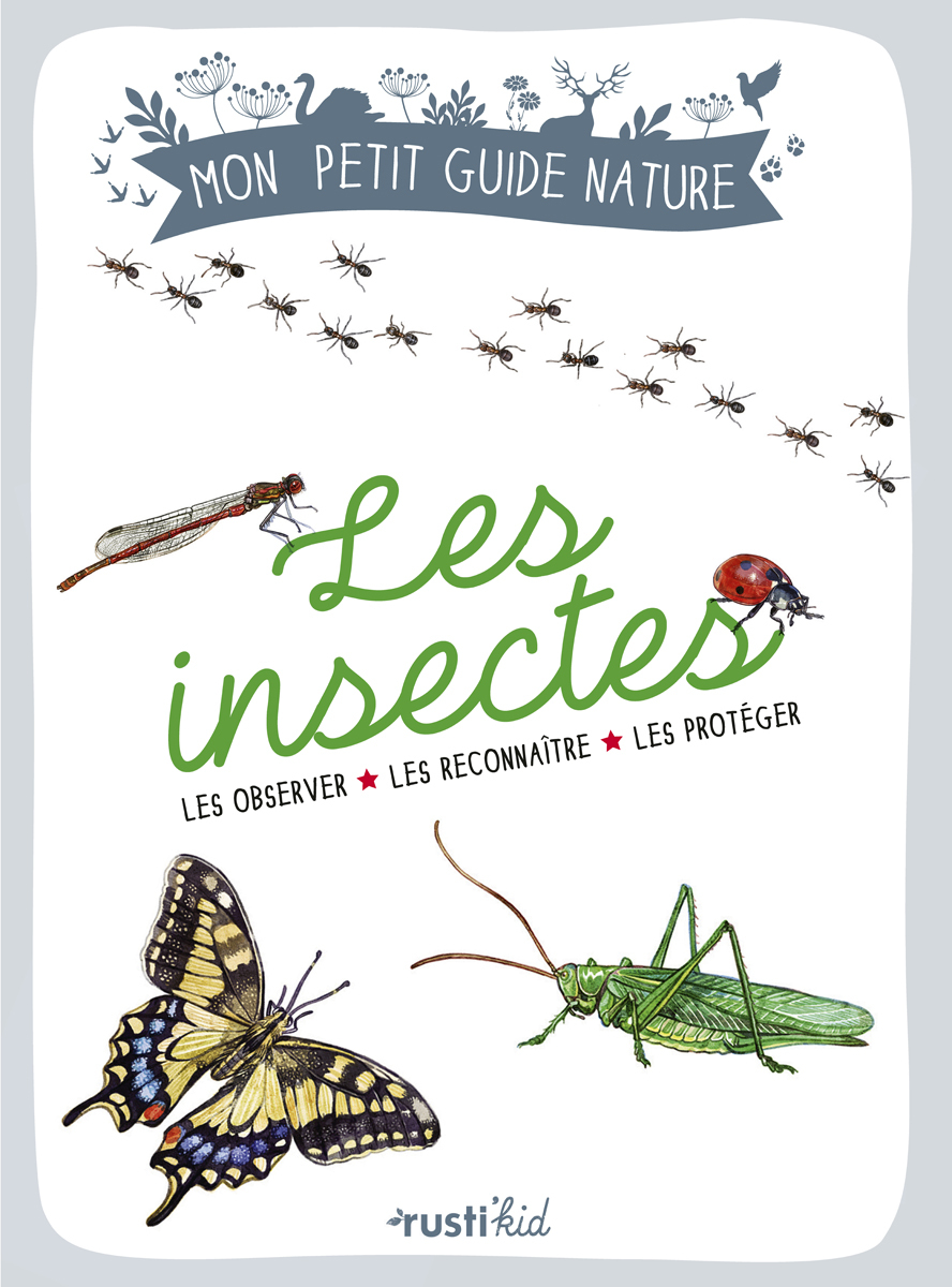 Les insectes - Xavier Japiot - RUSTI KID