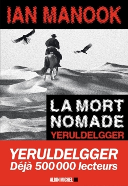 La Mort nomade - Ian Manook - ALBIN MICHEL