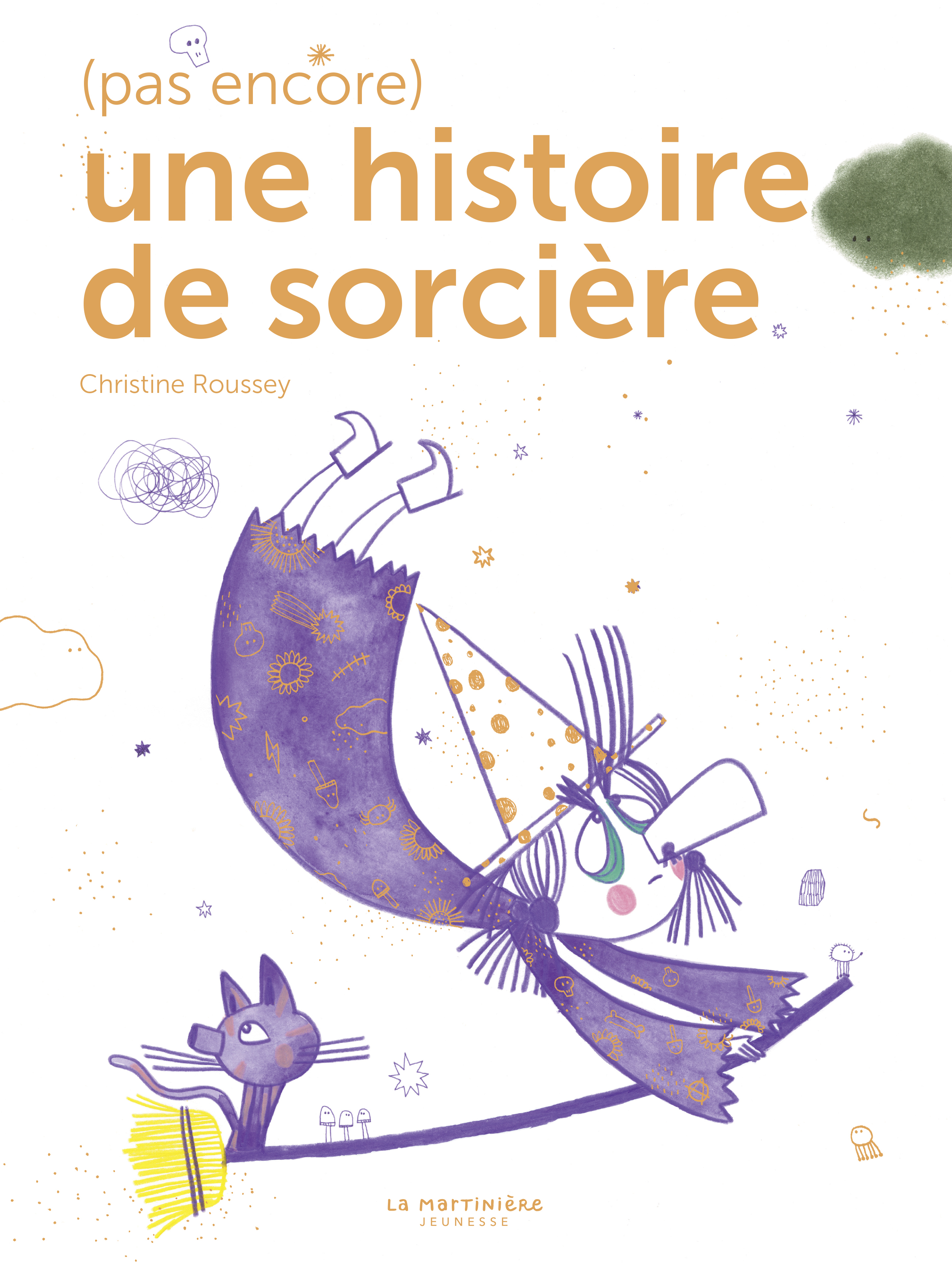(Pas encore) Une histoire de sorcière - Christine ROUSSEY - MARTINIERE J
