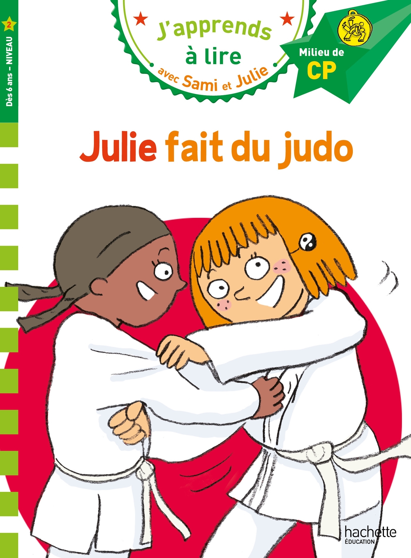 Sami et Julie CP Niveau 2 Julie fait du Judo - Emmanuelle Massonaud - HACHETTE EDUC