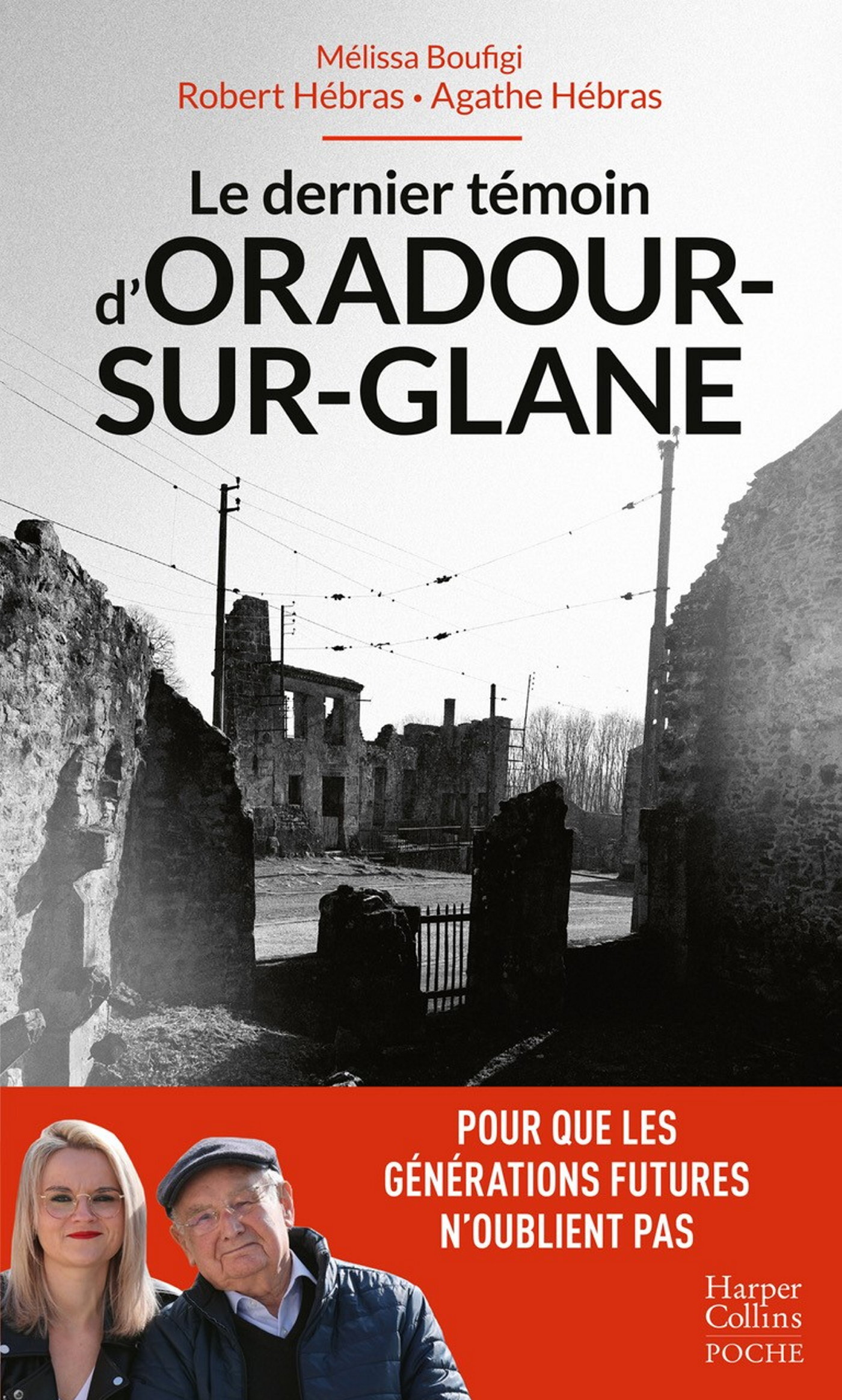 Le dernier témoin d'Oradour-sur-Glane - Mélissa Boufigi, ROBERT HEBRAS - HARPERCOLLINS