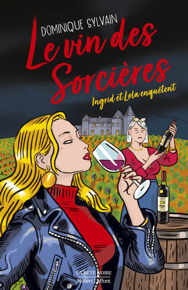 Le Vin des sorcières - Dominique Sylvain - ROBERT LAFFONT