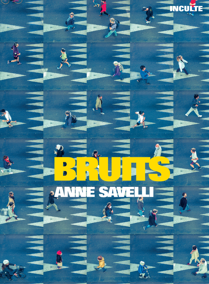 Bruits - Anne Savelli - INCULTE