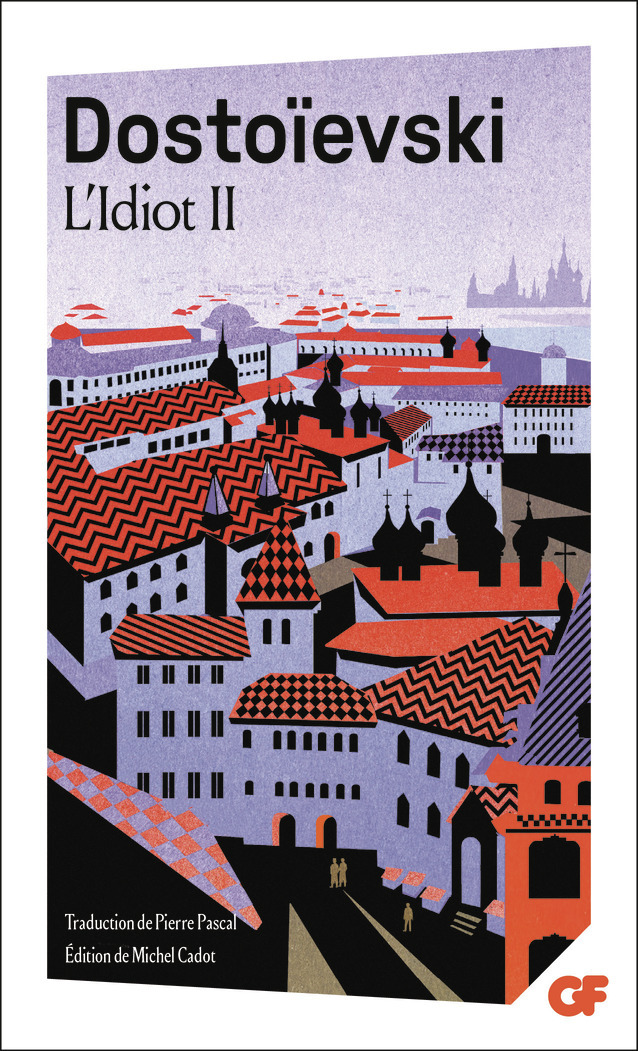L'Idiot - Fédor Dostoïevski, Michel Cadot - FLAMMARION