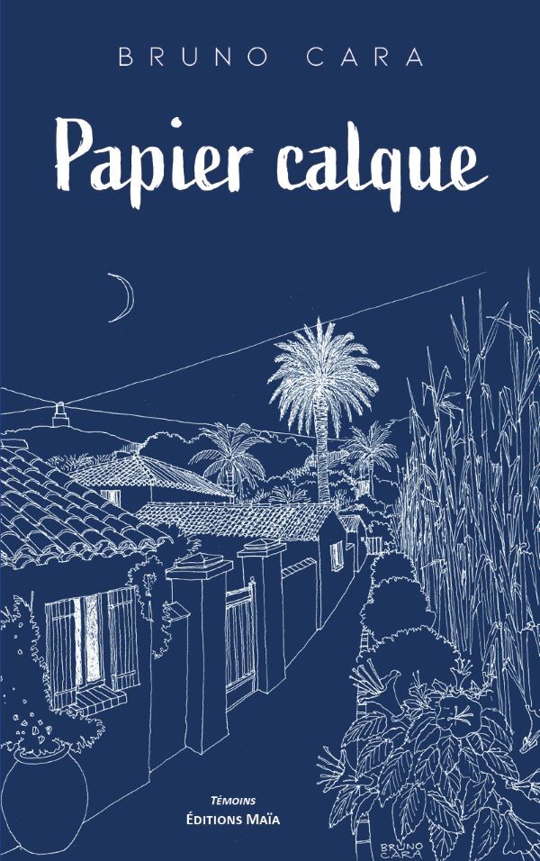 Papier calque - Bruno Cara - MAIA