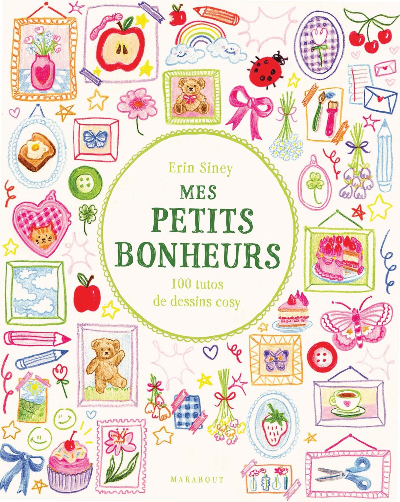 Mes petits bonheurs - Erin Siney - MARABOUT