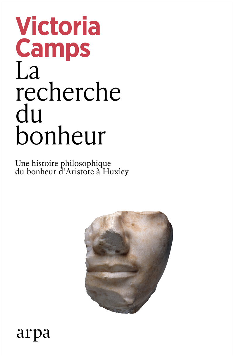 La recherche du bonheur - Victoria Camps - ARPA