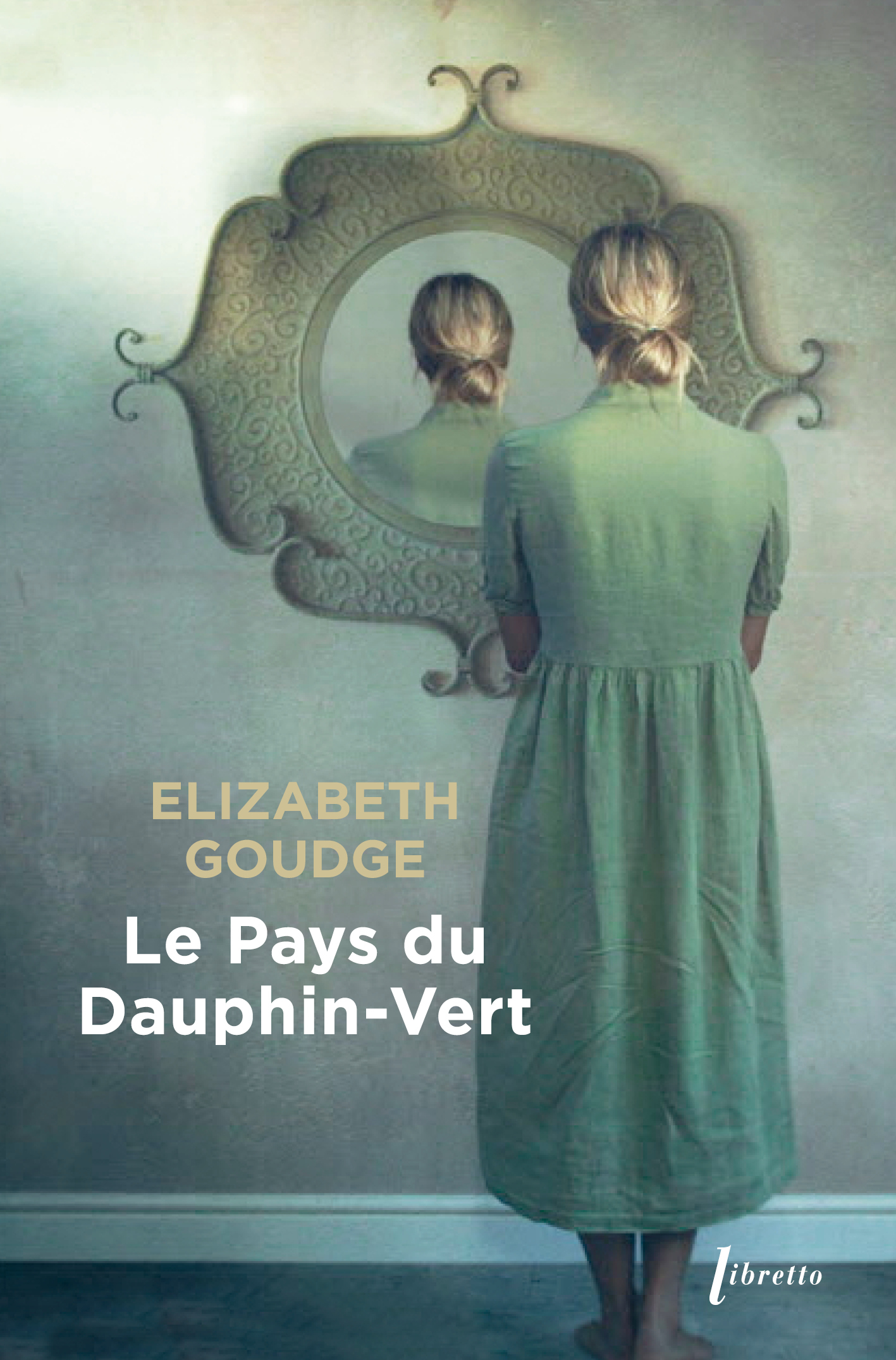 Le pays du dauphin vert - Elizabeth Goudge - LIBRETTO