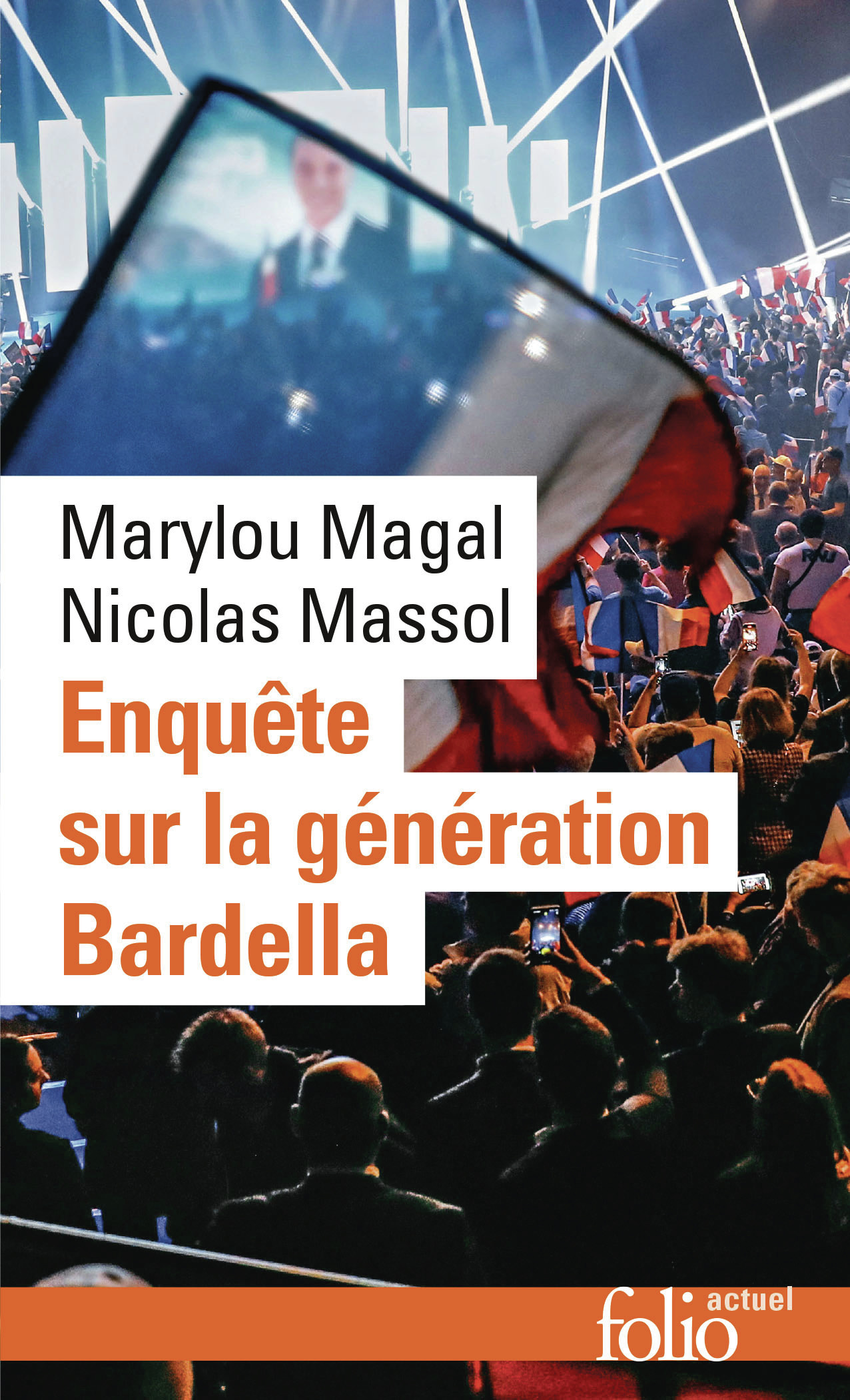 Enquête sur la génération Bardella - Marylou Magal, Nicolas Massol - FOLIO