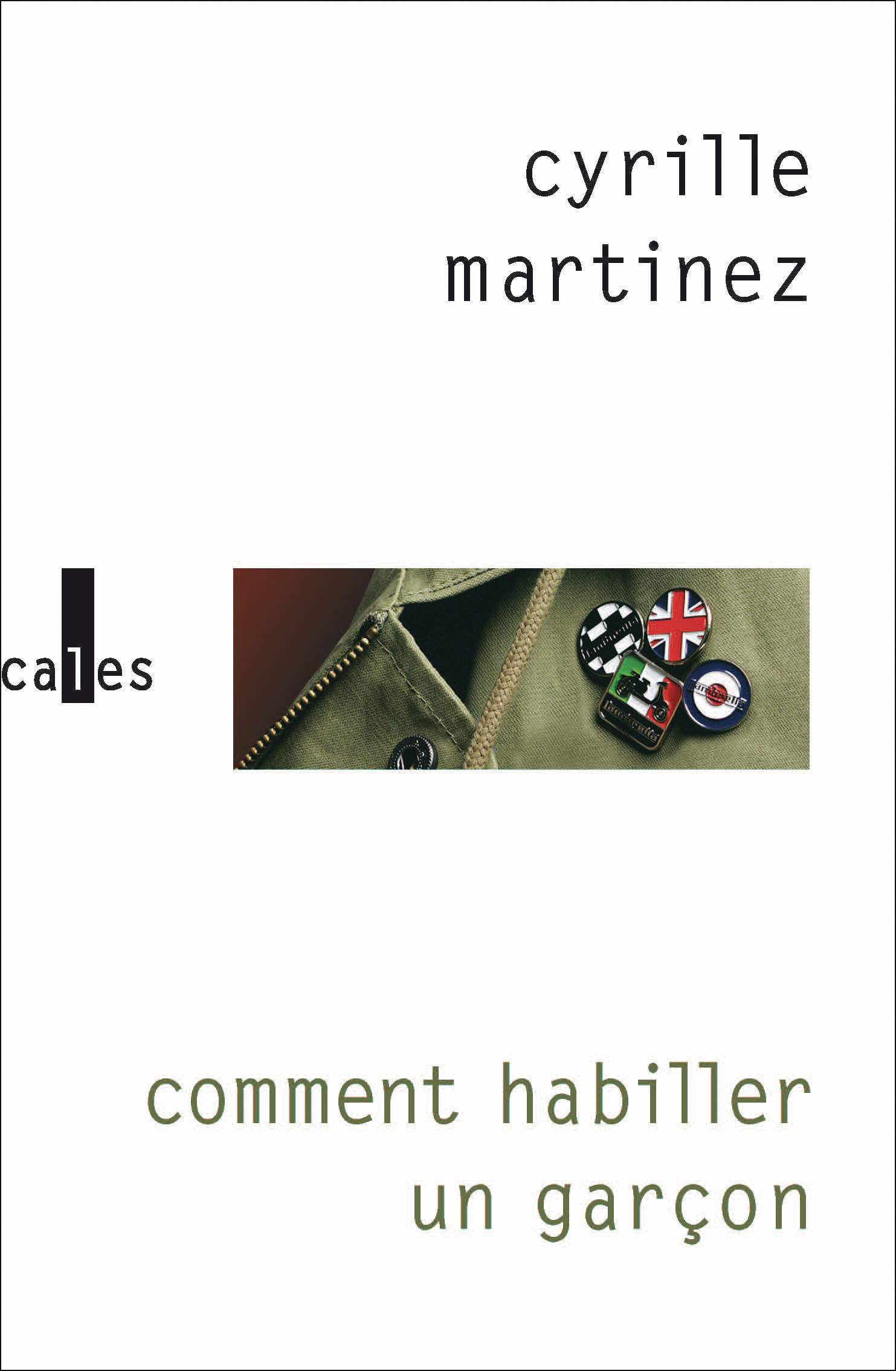Comment habiller un garçon -  CYRILLE MARTINEZ, Cyrille Martinez - VERTICALES