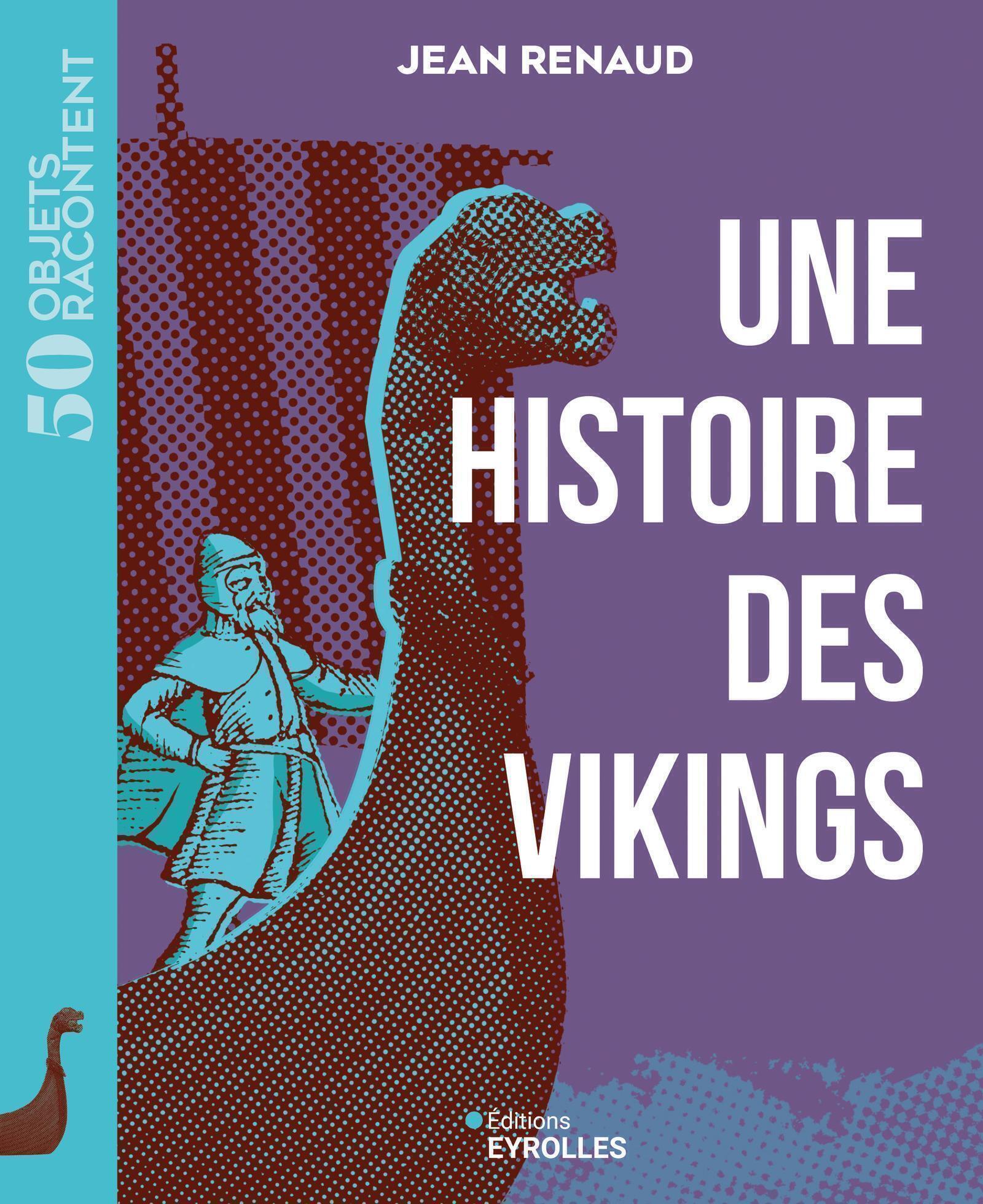 Une histoire des Vikings - Jean Renaud - EYROLLES