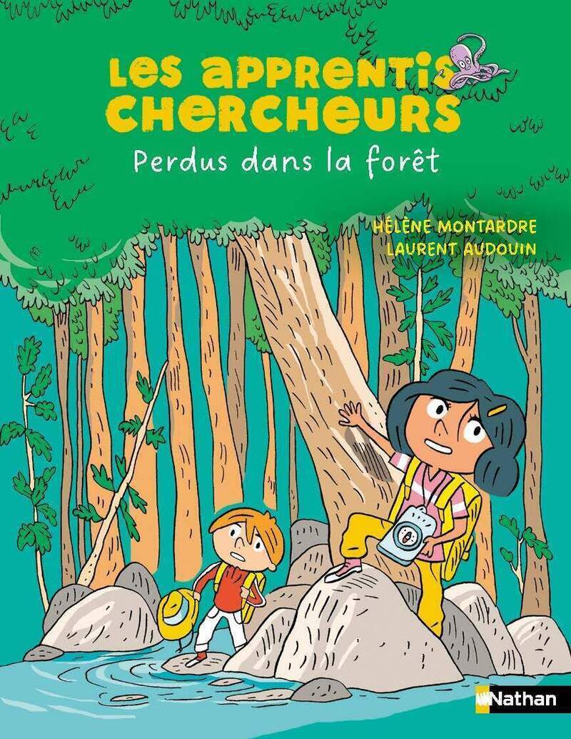 Les Apprentis chercheurs - Perdus dans la forêt - Hélène Montardre - NATHAN