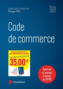 Code de commerce 2027 - Philippe Pétel (sous dir.),   - LEXISNEXIS