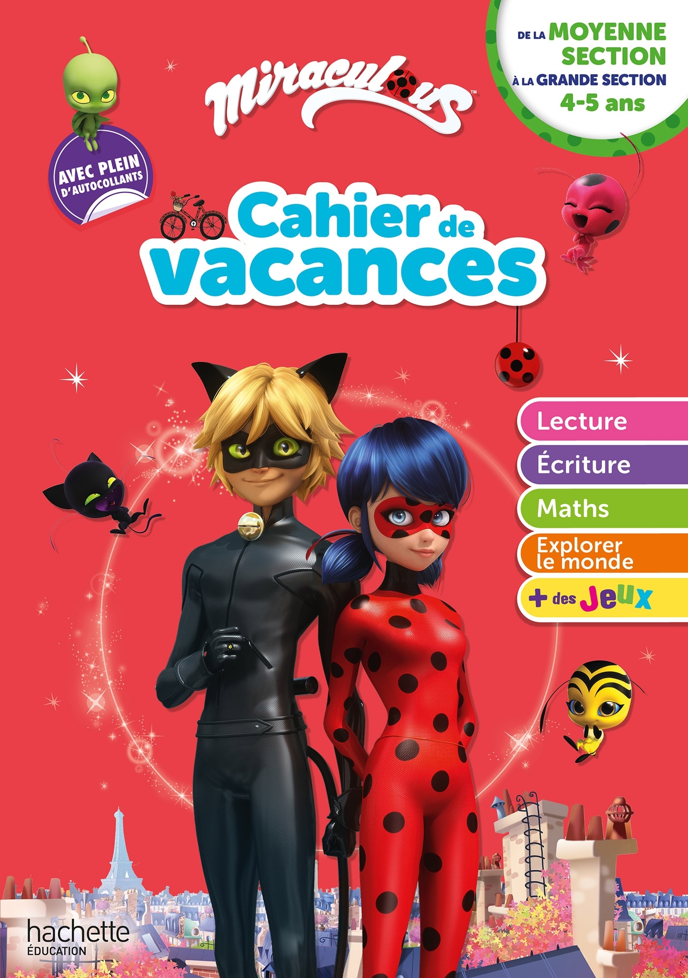 Miraculous - De la Moyenne à la Grande Section - Cahier de vacances 2025 -  - HACHETTE EDUC