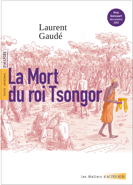 La Mort du roi Tsongor (prix Goncourt des lycéens) - Laurent Gaudé, Baptiste Decorps - ACTES SUD