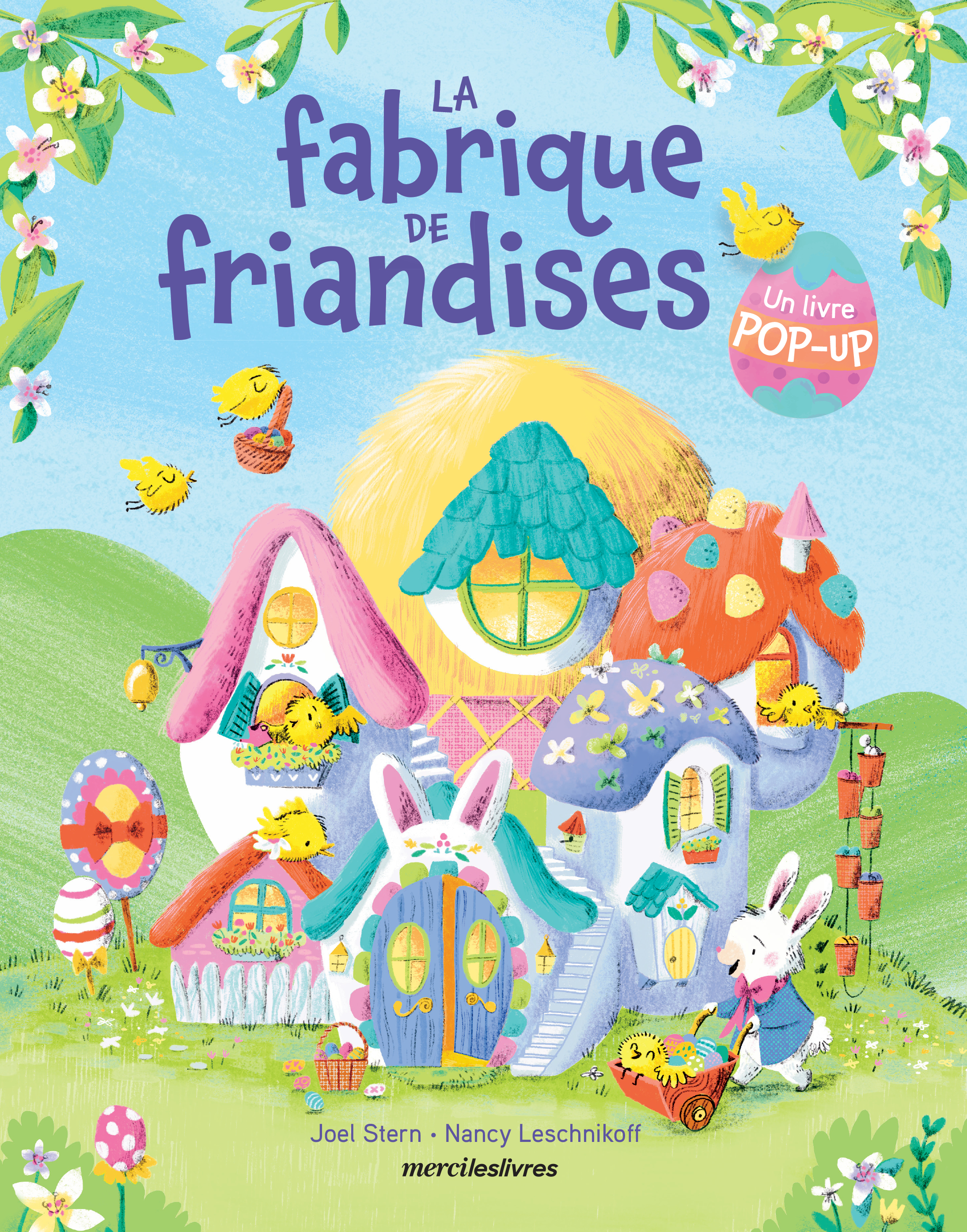 La fabrique de friandises (Livre pop-up) - Joel Stern, Nancy Leschnikoff - MERCILESLIVRES