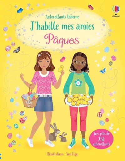 J'habille mes amies - Pâques - Dès 5 ans - Fiona Watt - USBORNE