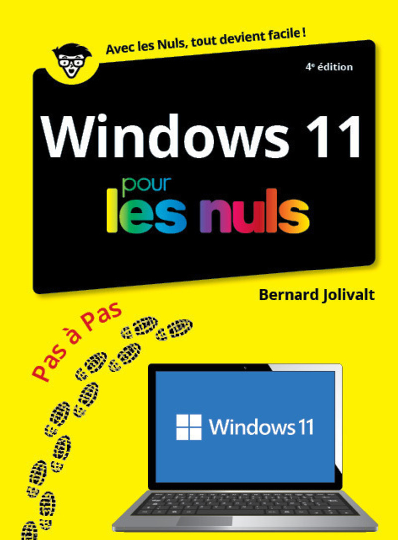 Windows 11 Pas à pas pour les Nuls - 4e édition - Bernard Jolivalt - POUR LES NULS