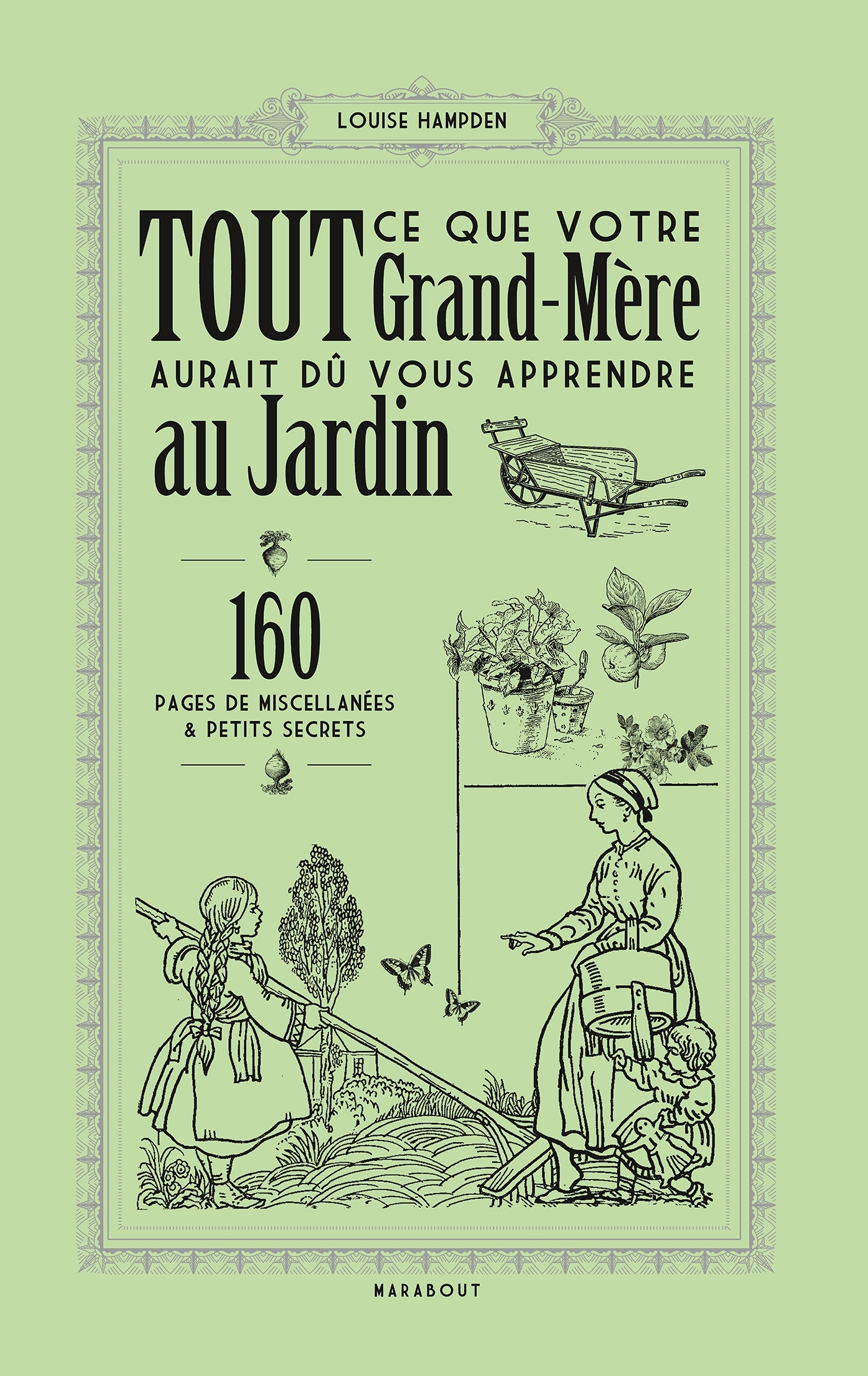 Tout ce que votre grand-mère aurait dû vous apprendre au jardin -  - MARABOUT