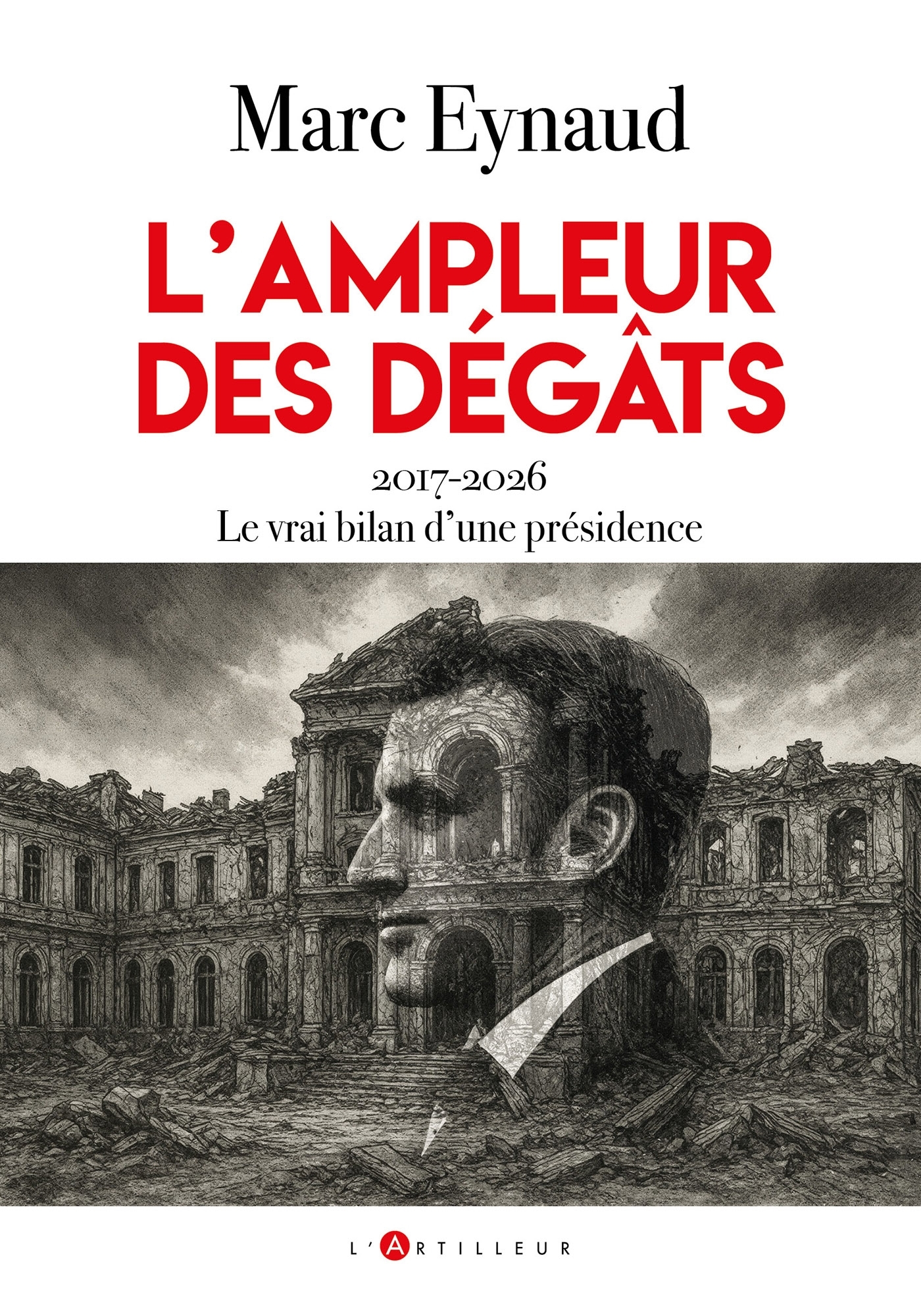 L'ampleur des dégâts - Marc Eynaud - ARTILLEUR