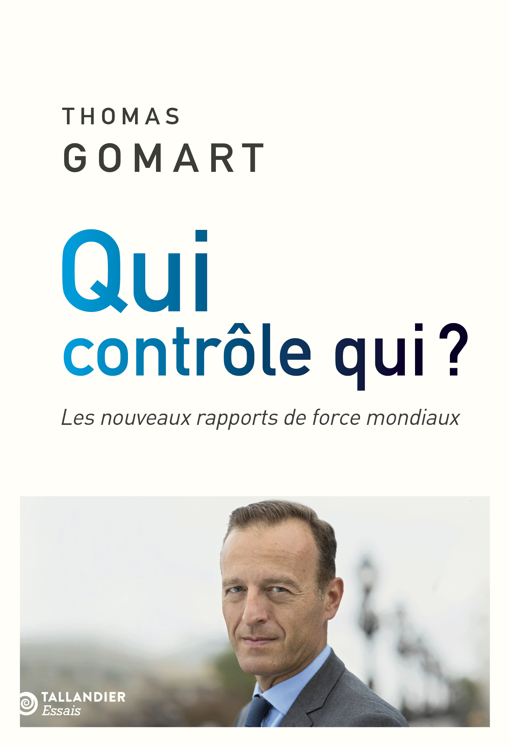 Qui contrôle qui ? - Thomas Gomart - TALLANDIER