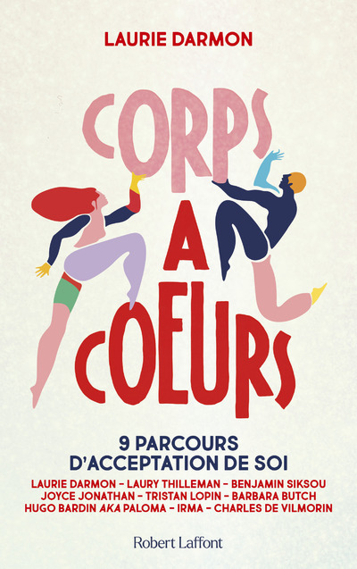 Corps à Coeurs - Laurie DARMON, Laury Thilleman, Benjamin Siksou, Joyce Jonathan, Tristan Lopin, Barbara Butch, Hugo Bardin,  IRMA, Charles de Vilmorin - ROBERT LAFFONT