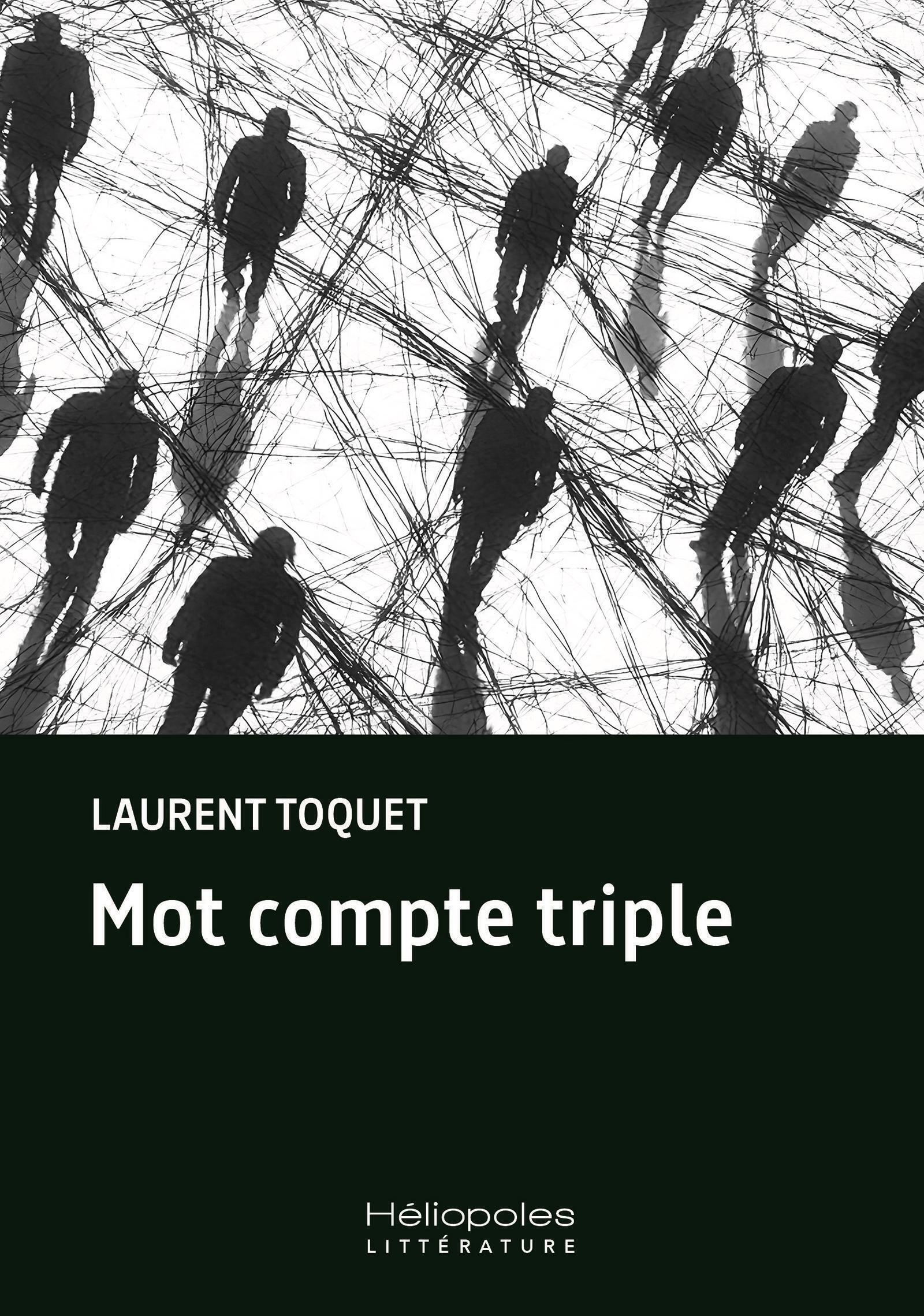 Mot compte triple - Laurent Toquet - HELIOPOLES