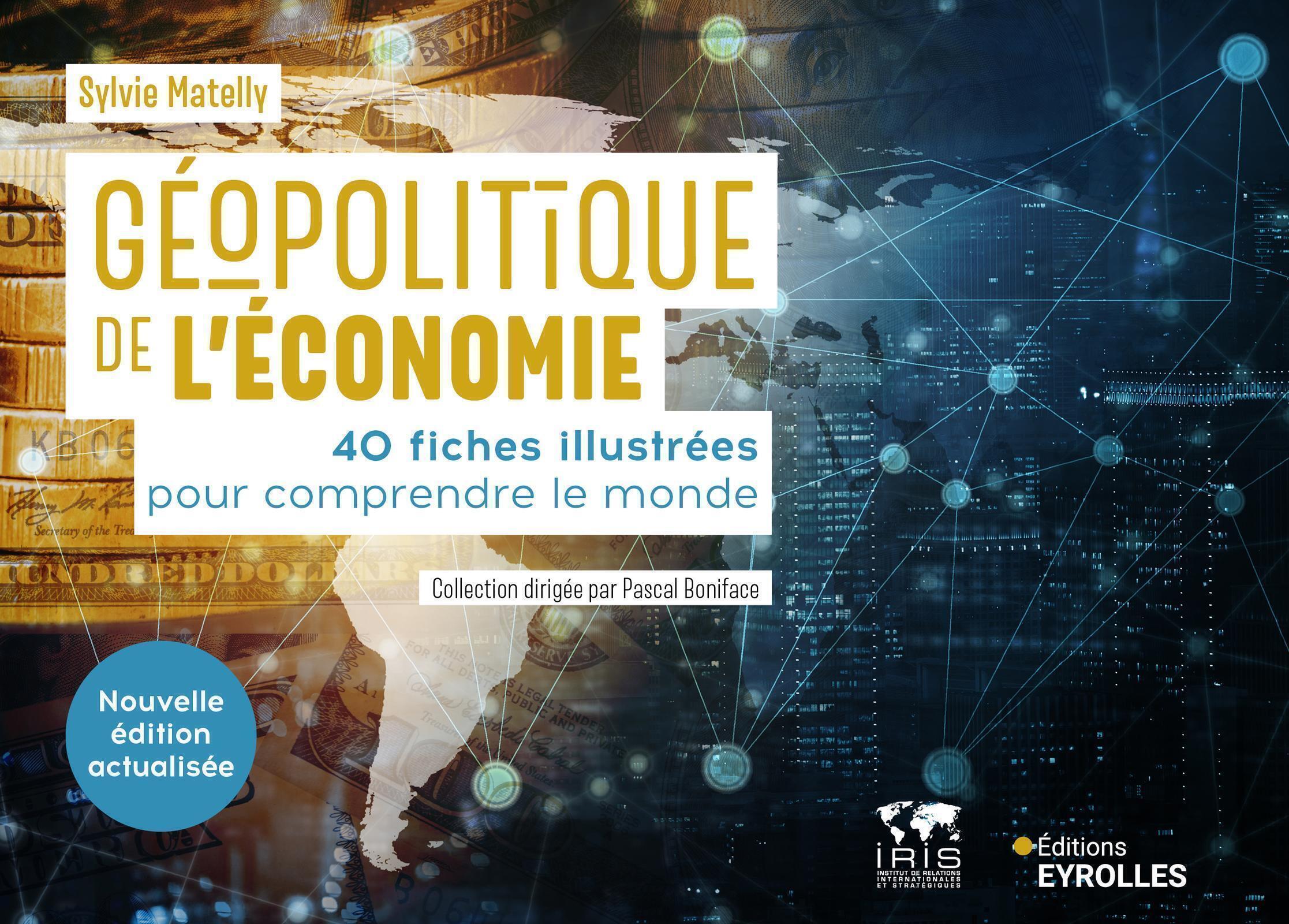 Géopolitique de l'économie - Sylvie Matelly - EYROLLES