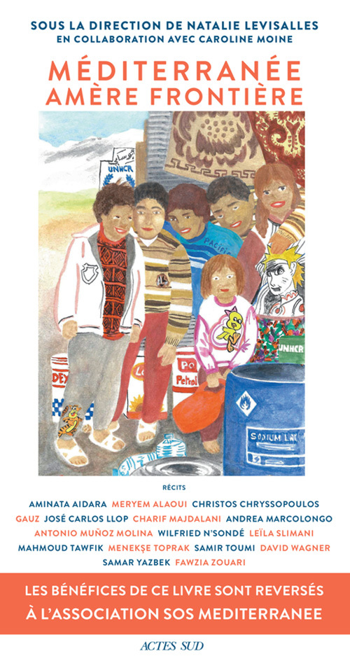 Méditerranée, amère frontière - Christos Chryssopoulos, José carlos Llop,  Gauz, Meryem Alaoui, Aminata Aidara, Faouzia Zouari, Samar Yazbek, David Wagner, Samir Toumi, Menekse Toprak, Mahmoud Tawfik, Antonio Muñoz Molina, ANDREA MARCOLONGO,  Collectif, C