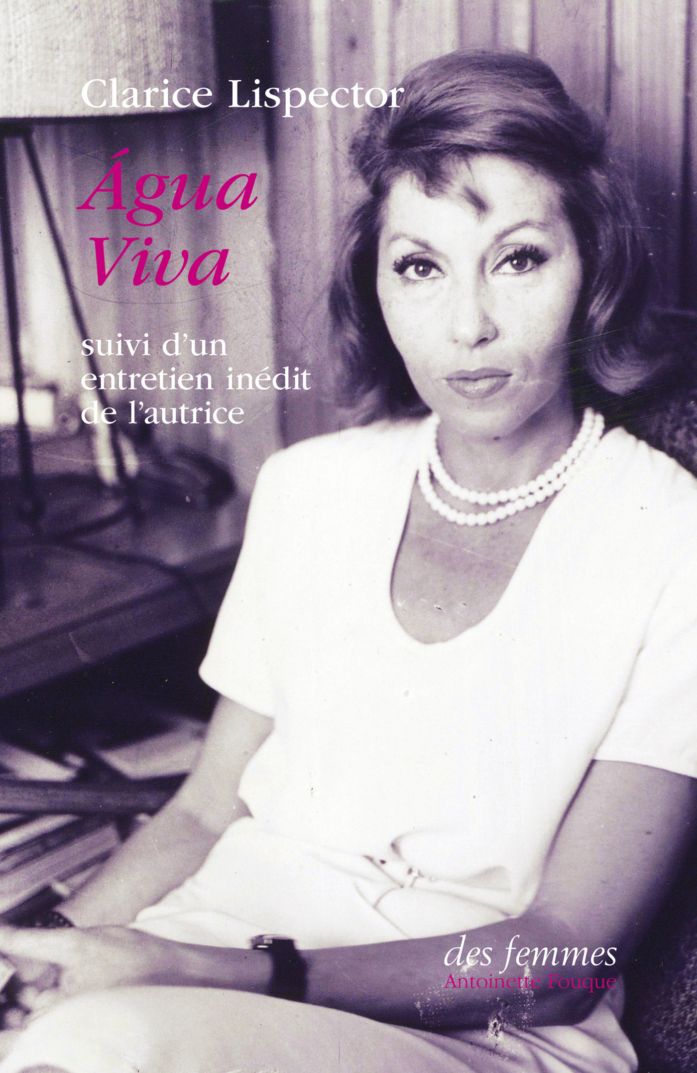 Água Viva - Clarice Lispector - DES FEMMES