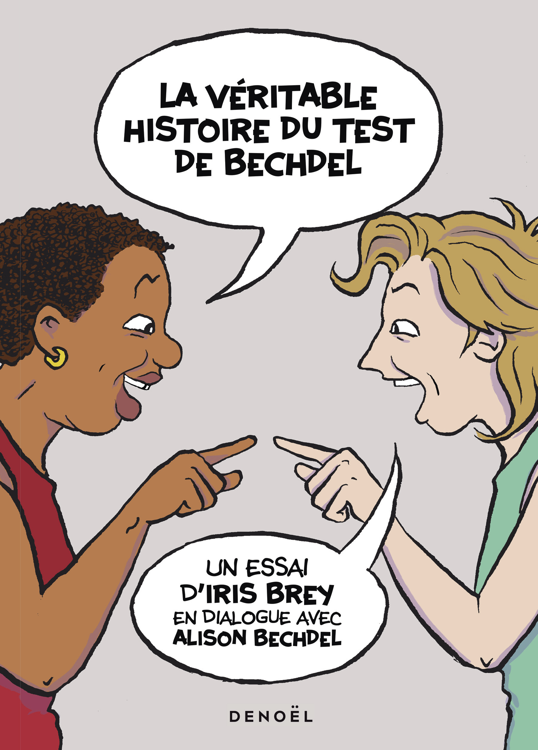 La Véritable Histoire du test de Bechdel - Iris Brey, Alison Bechdel - DENOEL