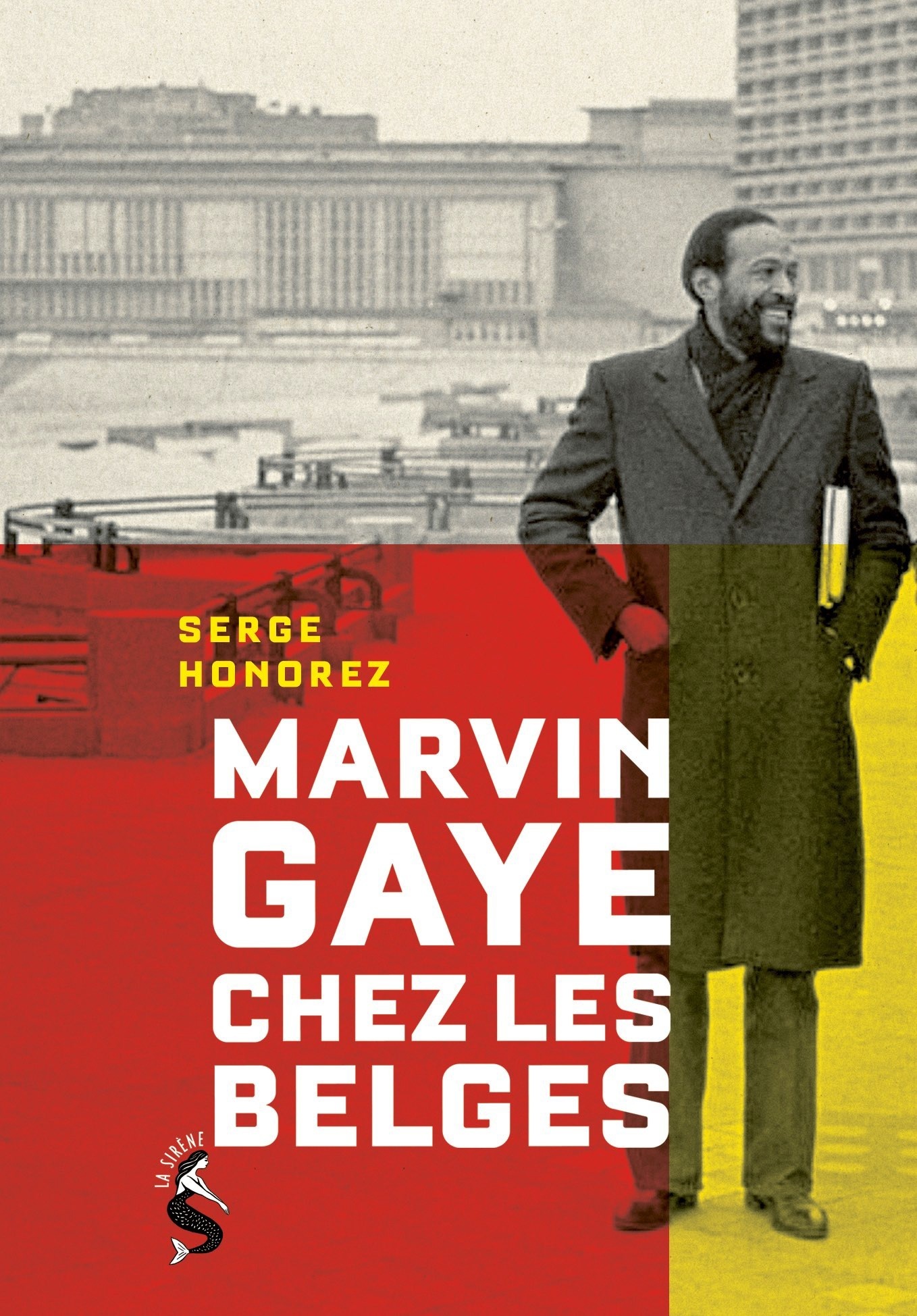 Marvin Gaye chez les Belges -  HONOREZ - LA SIRENE