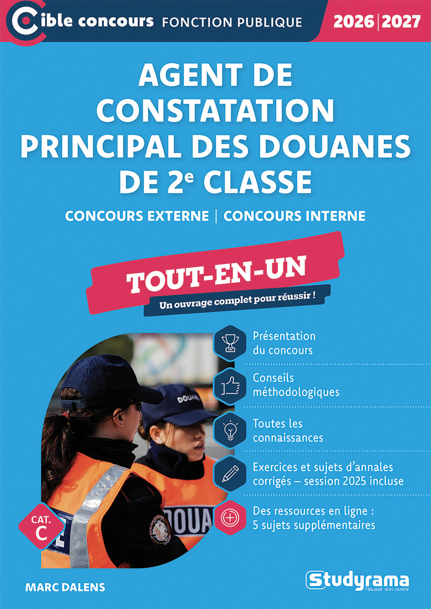 Agent de constatation principal des douanes de 2e classe – Tout-en-un - Marc Dalens - STUDYRAMA