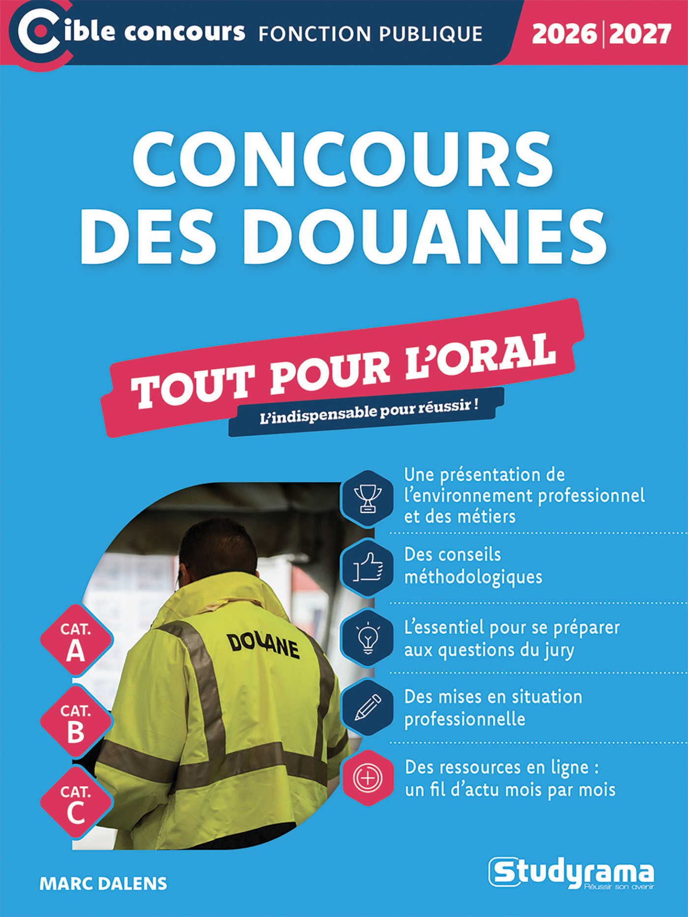 Concours des douanes –?Tout pour l’oral - Marc Dalens - STUDYRAMA