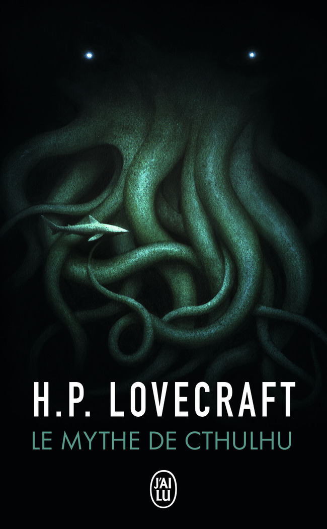 Le mythe de Cthulhu - Howard P. Lovecraft - J'AI LU