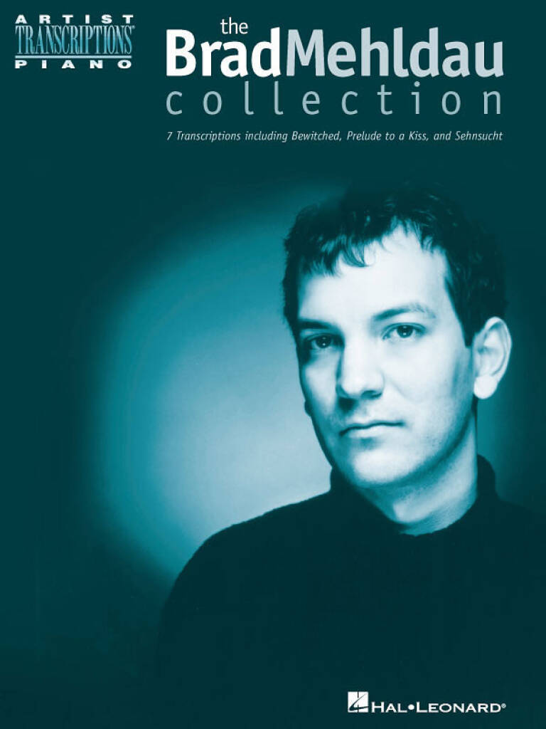 THE BRAD MEHLDAU COLLECTION - ARTIST TRANSCRIPTIONS PIANO -  DIVERS AUTEURS,  BRAD MEHLDAU - HAL LEONARD