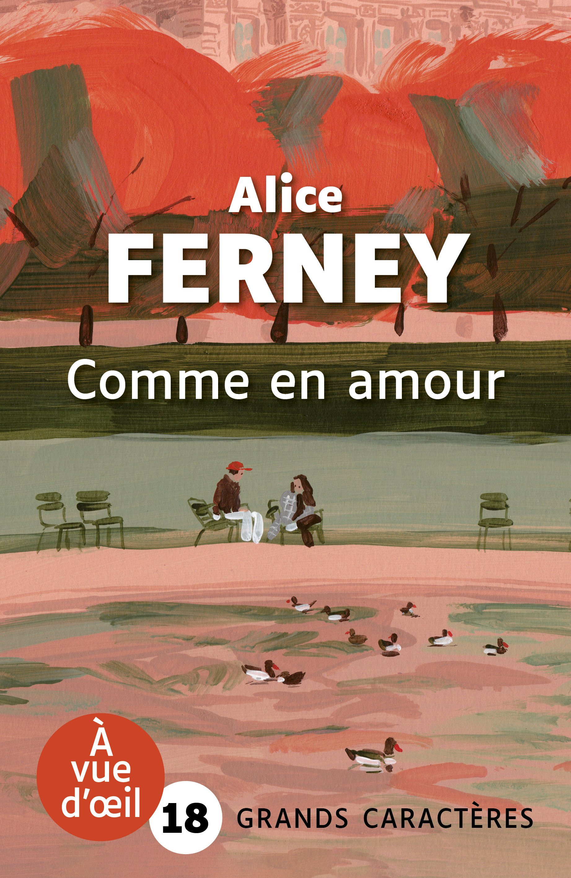 COMME EN AMOUR - Alice Ferney - A VUE D OEIL