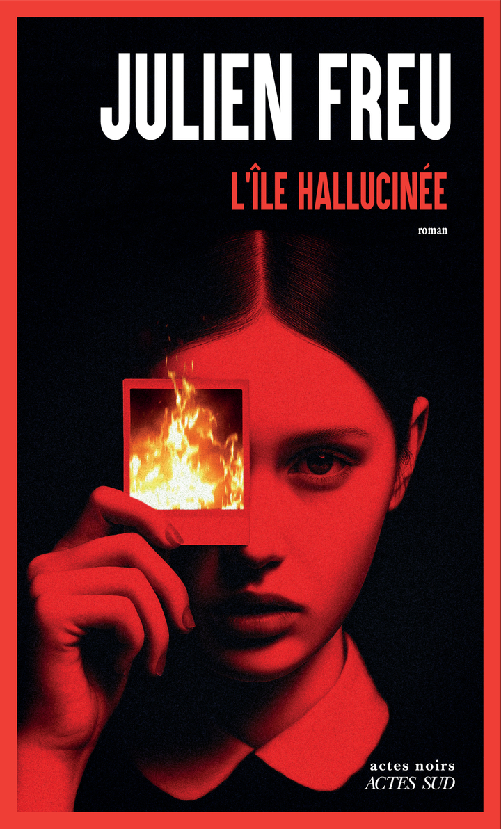 L'Île hallucinée - Julien Freu - ACTES SUD