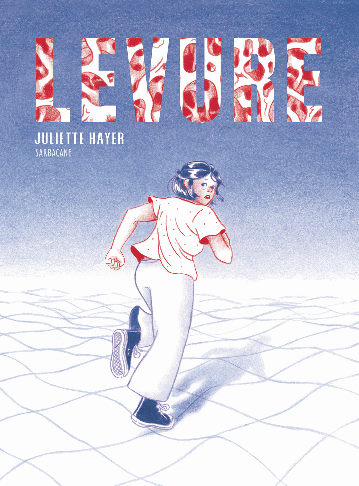 Levure - Juliette Hayer - SARBACANE