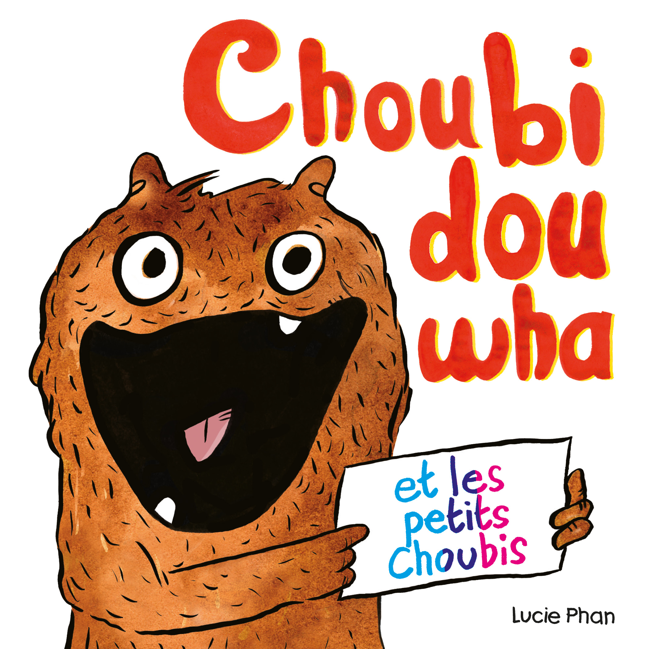 Choubidouwha et les petits Choubis -  Phan Lucie, Lucie Phan - EDL