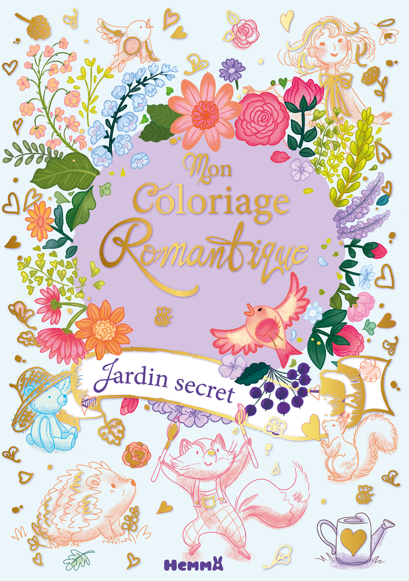 Mon coloriage romantique - Jardin secret -  Collectif - HEMMA