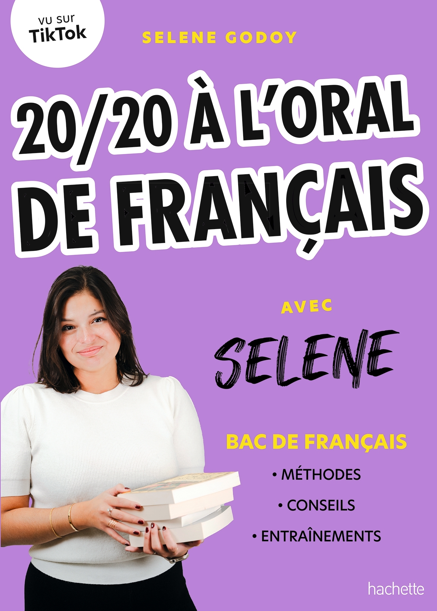 20/20 à l'oral de français avec Selene - Selene Godoy - HACHETTE PRAT