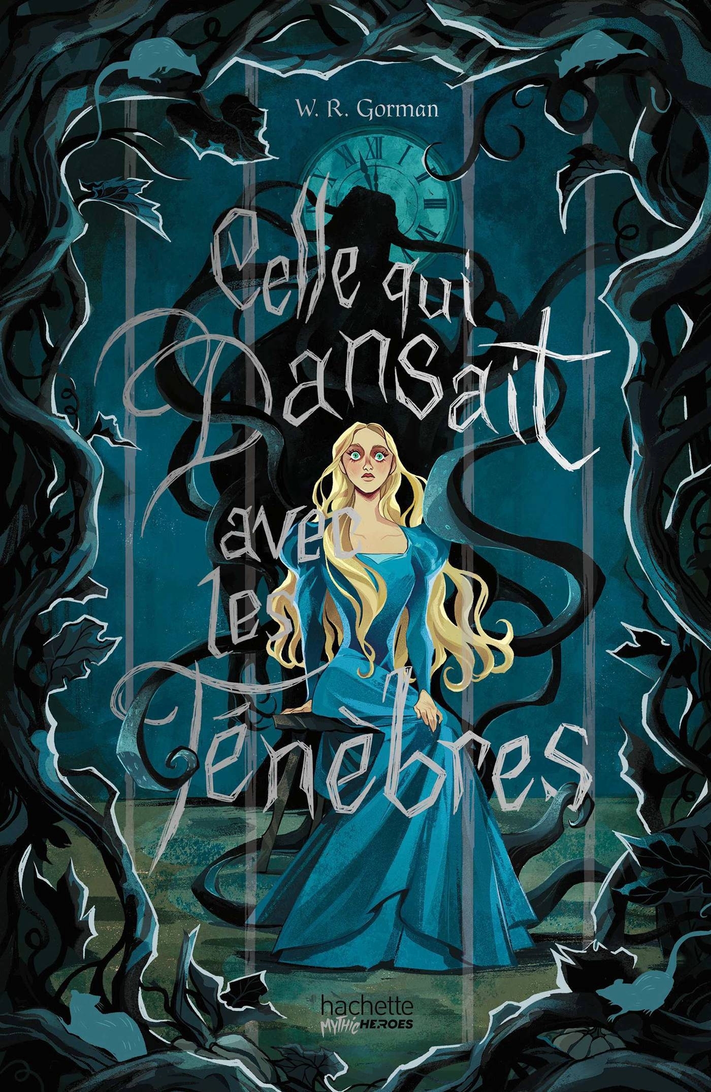 Celle qui dansait avec les ténèbres - W. R. Gorman - HACHETTE HEROES