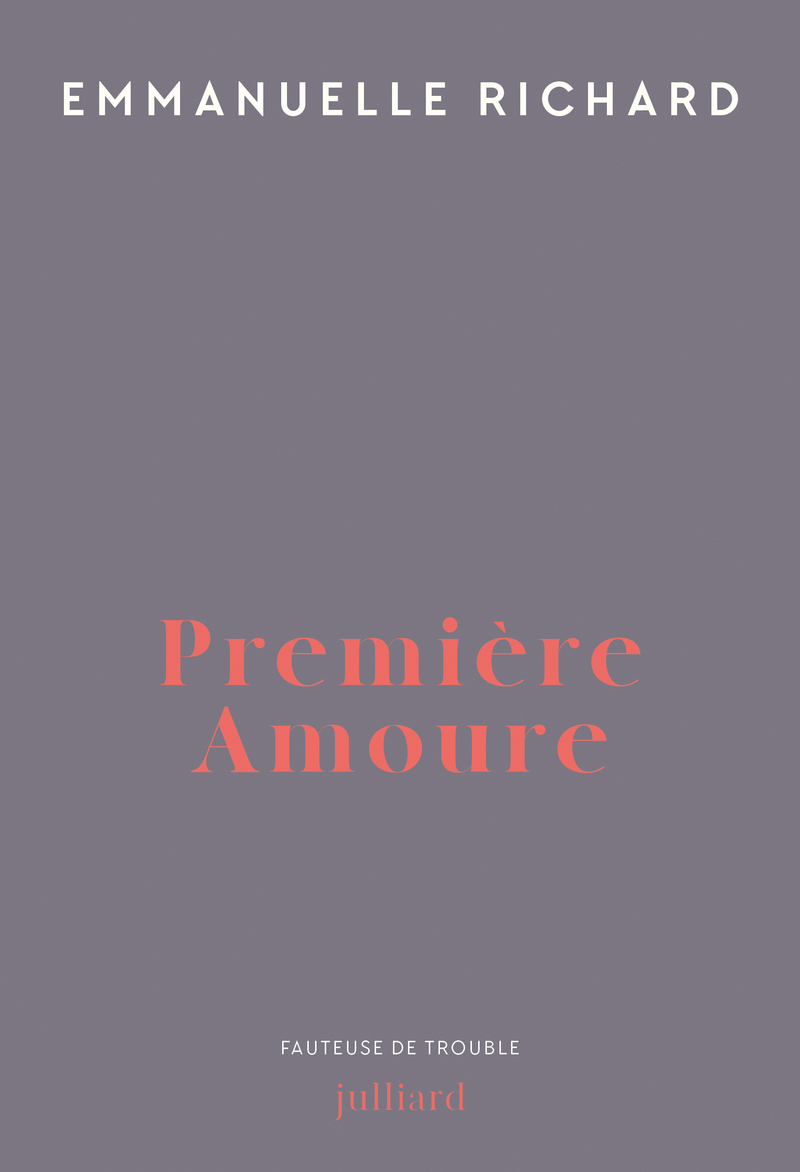 Première amoure - Emmanuelle Richard - JULLIARD