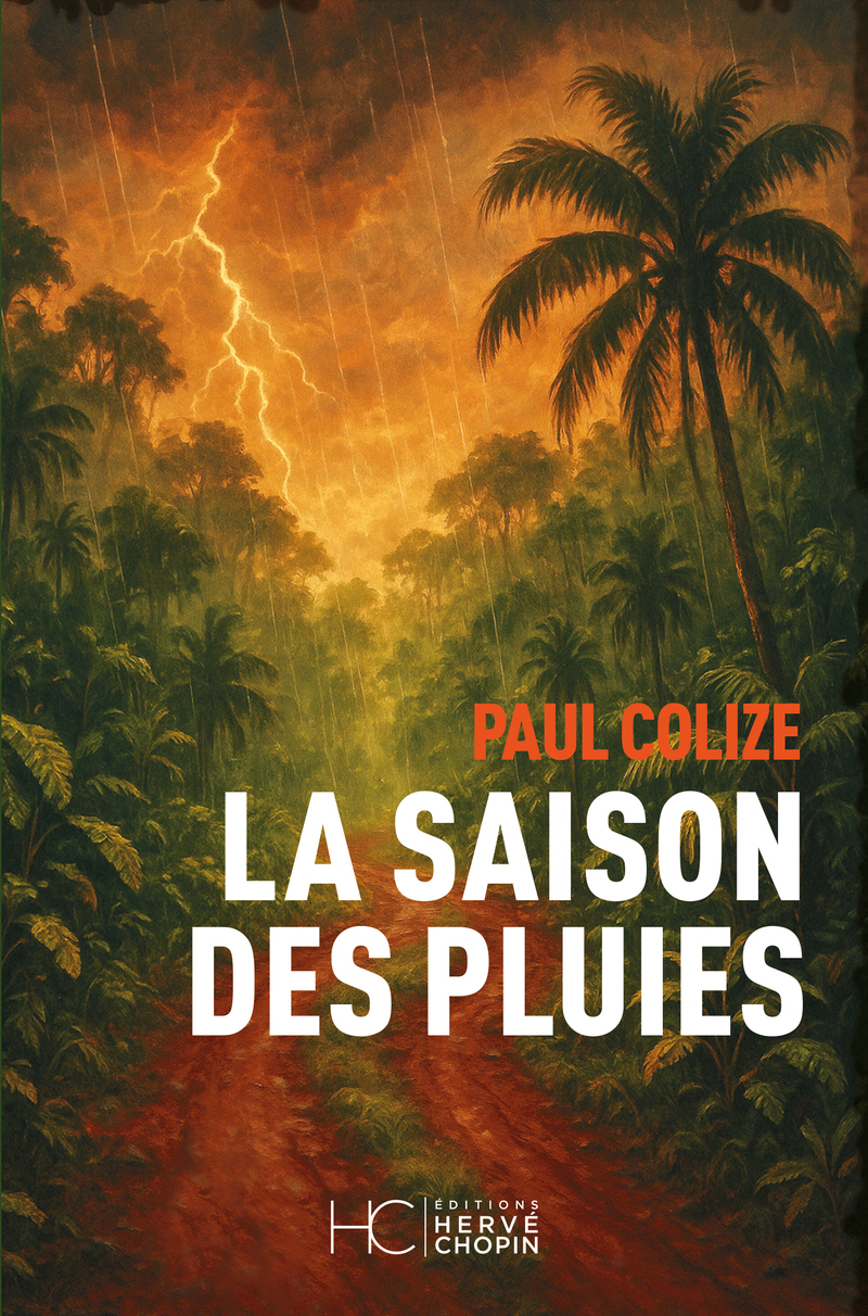 La saison des pluies - Paul Colize - HERVE CHOPIN ED