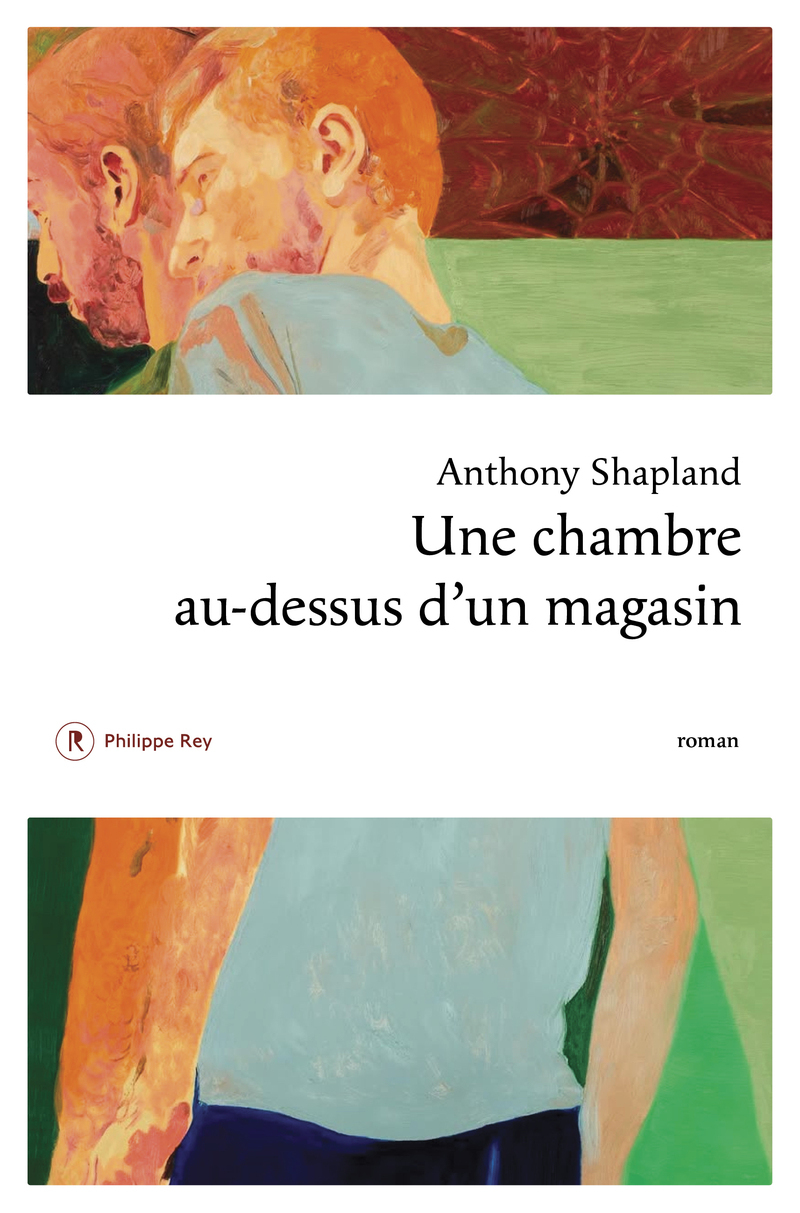 Une chambre au-dessus d'un magasin - Anthony Shapland - REY