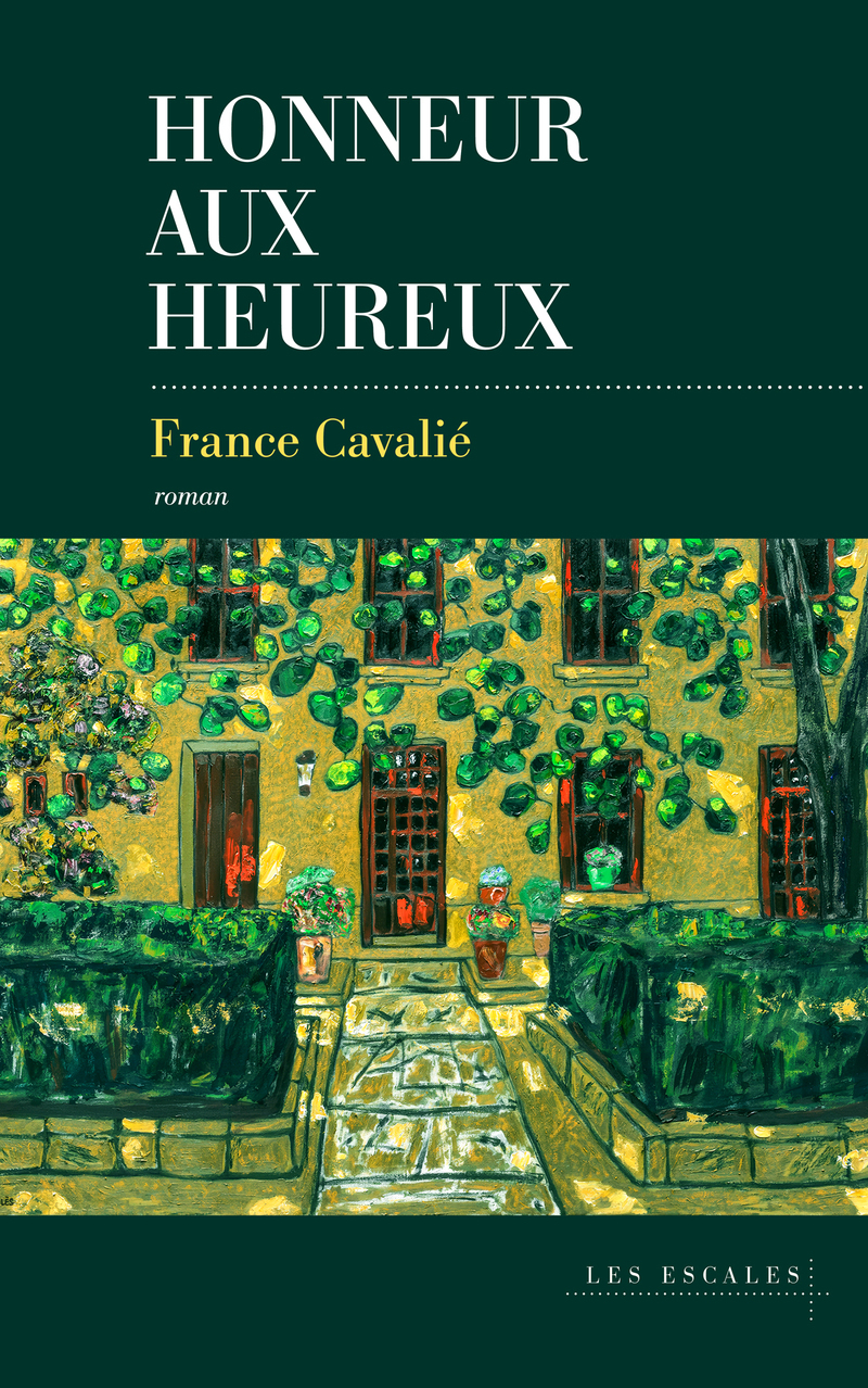 Honneur aux heureux - France Cavalié - LES ESCALES