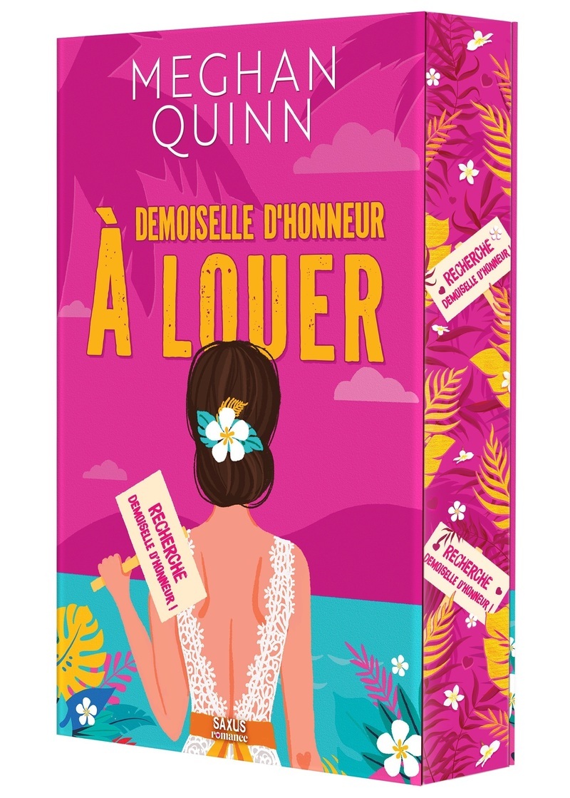 Demoiselle d'honneur à louer (broché) - Meghan Quinn - SAXUS ROMANCE