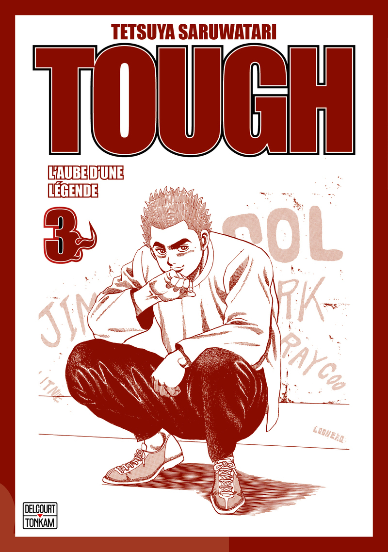 Tough - Edition double - L'aube d'une légende T03 - Tetsuya Saruwatari - DELCOURT