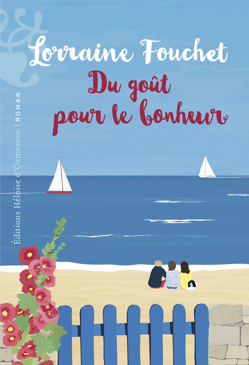 Du goût pour le bonheur - Lorraine Fouchet - H D ORMESSON